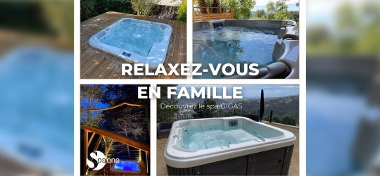 Offre exceptionnelle du 29/10 au 30/11 : -25% sur le spa familial GIGAS